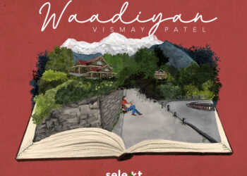 Vismay Patel’s Waadiyan is Out Now on Selekt by Koinage