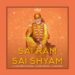 Sai Baba's bhajan "Sai Ram Sai Shyam Out Now"