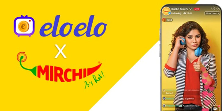 Eloelo ties up with Radio Mirchi to launch exclusive Live Video Shows on Eloelo App with top RJs