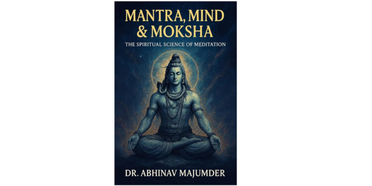 Dr. Abhinav Majumder Launches Groundbreaking Spiritual Guide: Mind, Mantra & Moksha