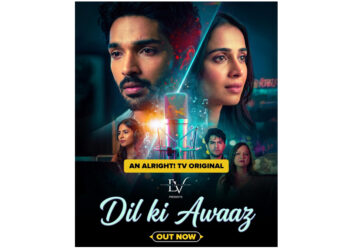 Vistara Filmz’s “Dil Ki Aawaaz” Now Streaming Exclusively on the Alright TV App, Bringing Emotion, Music and Redemption to India’s Vertical OTT Revolution